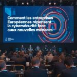 Comment les entreprises européennes repensent la cybersécurité face aux nouvelles menaces